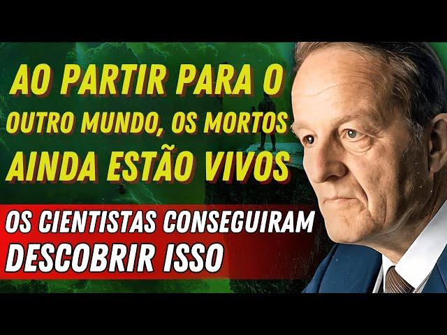 ELE FOI SILENCIADO SOBRE A VIDA APÓS A MORTE... WERNER SCHIBELER SOBRE O LUTO NOS FALECIDOS!