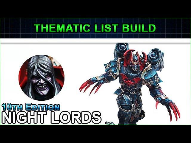 The Night Lords COMETH - Thematic List Build - 10th Edition Warhammer 40k