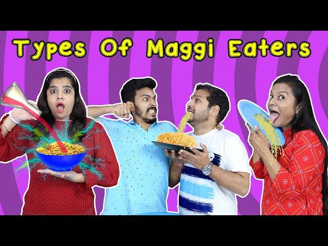 Types Of Maggi Eaters Part 2 | Hungry Birds Funny Video