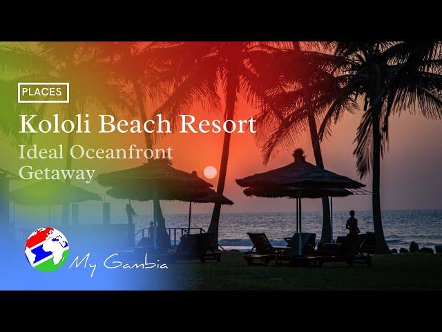 Kololi Beach Resort Ideal  Oceanfront Getaway | My Gambia | My Magazine