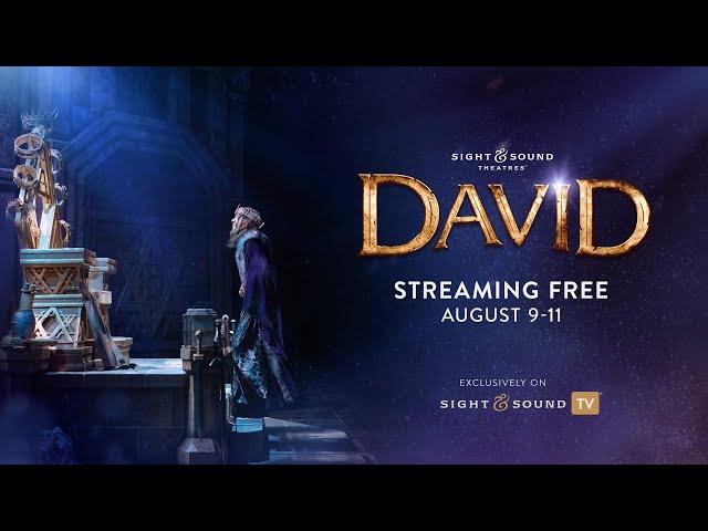 DAVID | Streaming Free August 9-11 | Sight & Sound TV