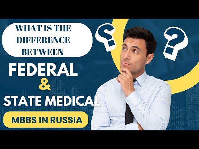 State vs Federal Universities in Russia: Which is Better? MBBS in Russia for Indian Students