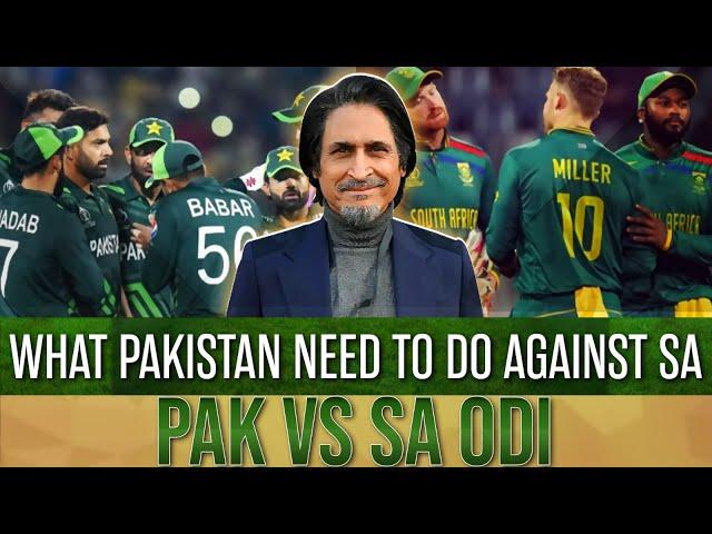 What Pakistan Need To Do Against South Africa | PAK vs SA ODI | Ramiz Speaks