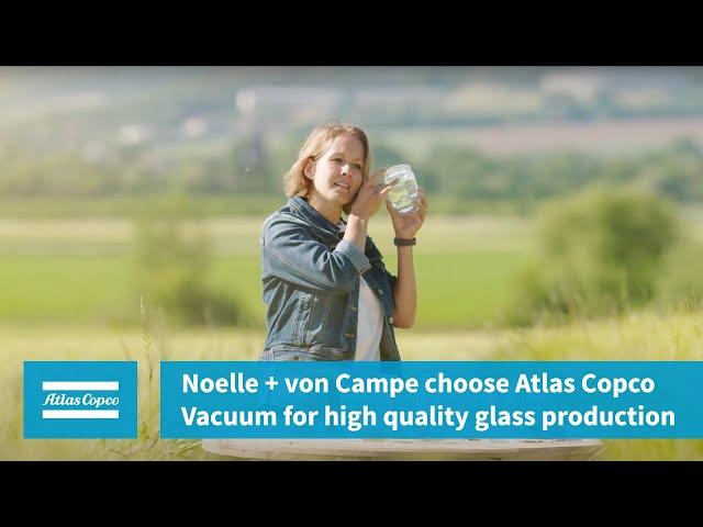 Noelle + von Campe choose Atlas Copco Vacuum for high quality glass production