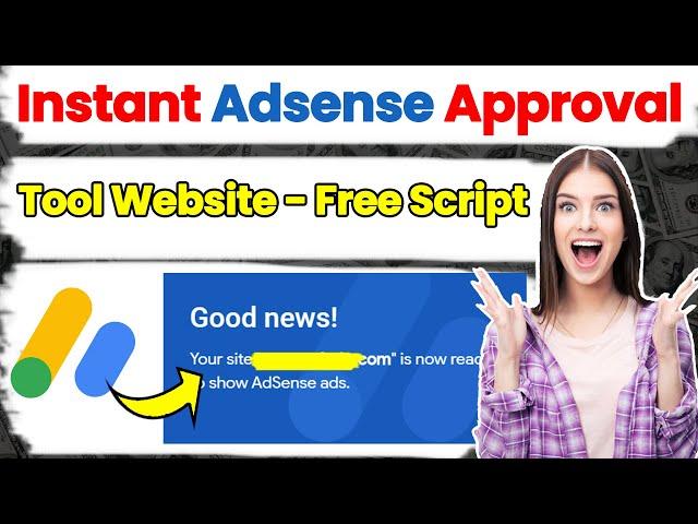 How to Get Instant Google AdSense Approval in 2023 - Free Tool Website Script