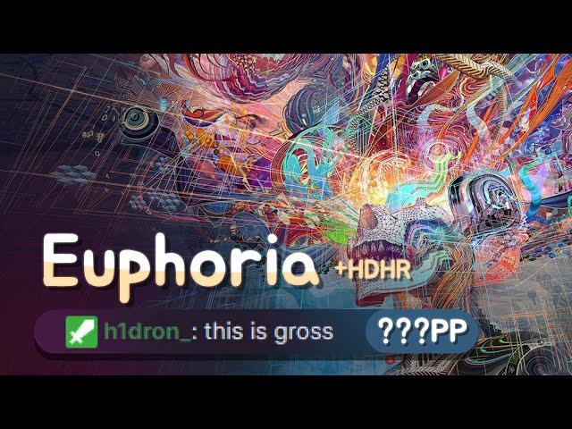 Euphoria +HDHR 1xmiss. Yeah