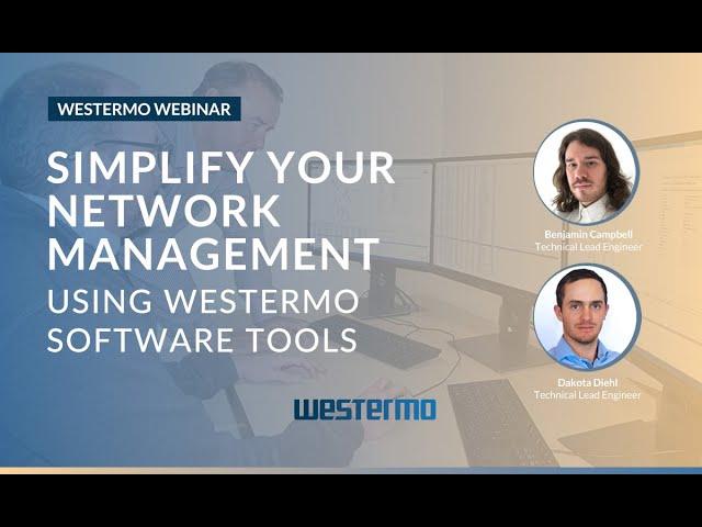 Simplify your network management using Westermo software tools - Westermo webinar