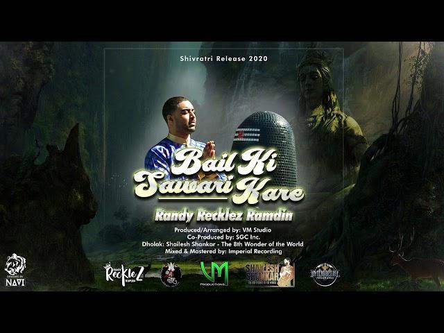 Bail Ki Sawari Kare (Shivratri Release’20) - Randy Recklez Ramdin