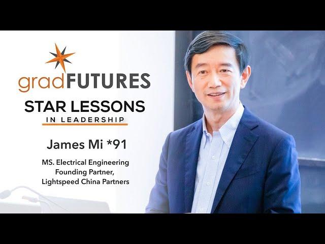 James Mi - GradFutures Star Lessons in Leadership - Princeton University