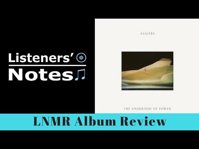 Algiers- The Underside of Power album review