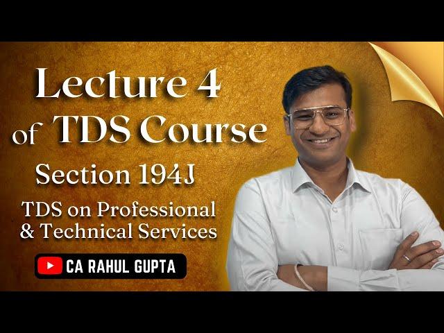 Lecture 4 || Section 194J || TDS on Professional or Technical Services