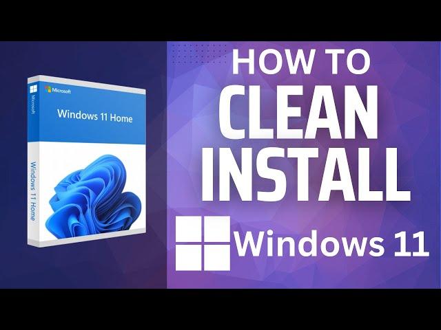 Windows 11 Clean Install Step by Step Guide - Updated 2023