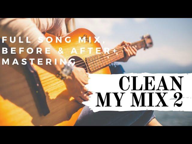 Garageband tutorial: Clean My Mix 2 - Full Mix, MASTERING