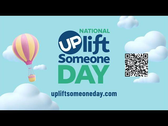 Celebrate National UPlift Someone Day on October 30th