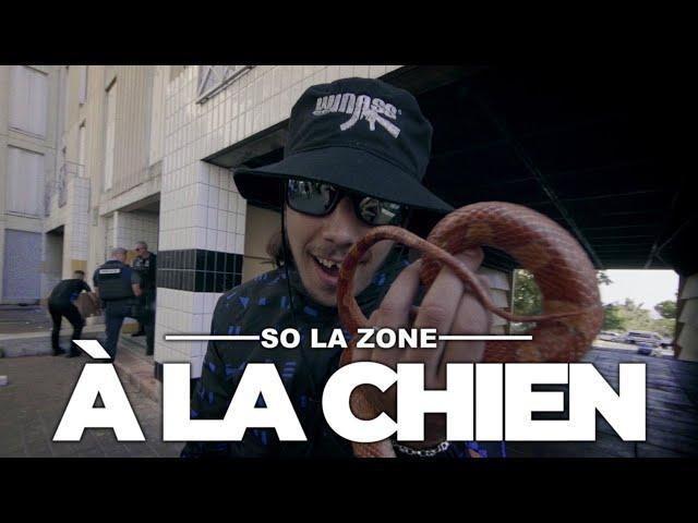 So La Zone - À la chien (Clip Officiel)