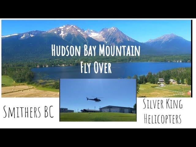 Hudson Bay Fly Over with Silver King Helicopters in Smithers BC #canada #bc #smithers