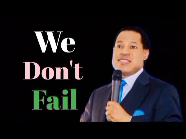 Pastor Chris Teachings/We Don't Fail