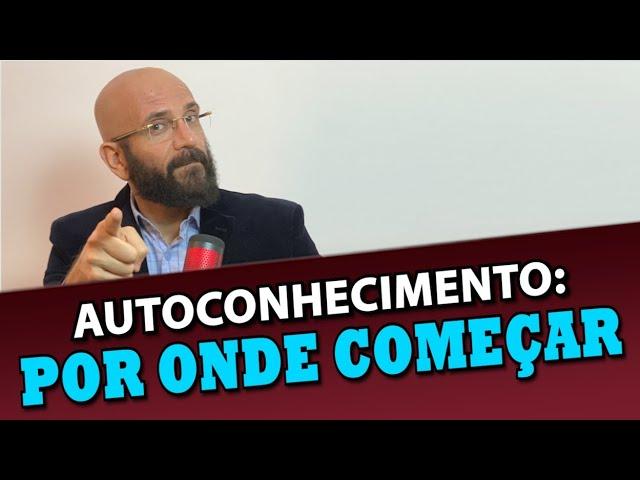 AUTOCONHECIMENTO: POR ONDE COMEÇAR? | Marcos Lacerda, psicólogo