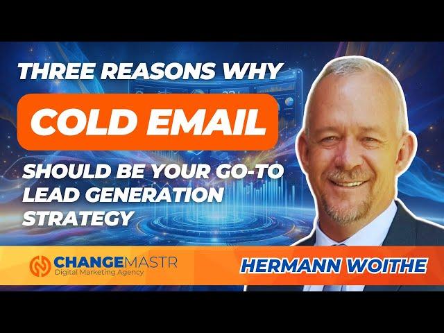 Three Reasons Why Cold Email Should Be Your Go-To Lead Generation Strategy