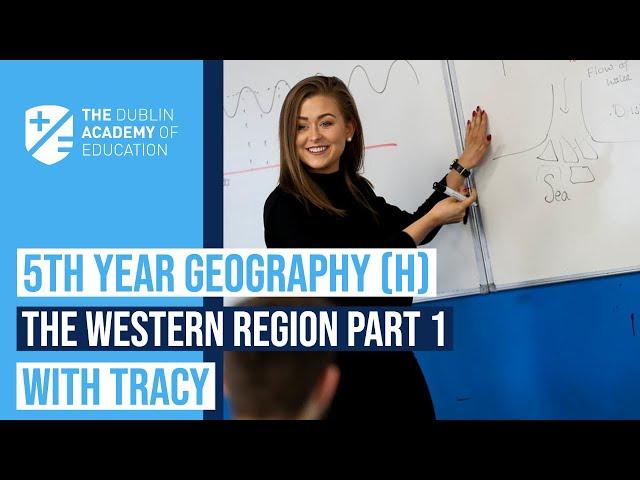 The Western Region (Part 1) - Tracy Gannon - Leaving Cert Geography