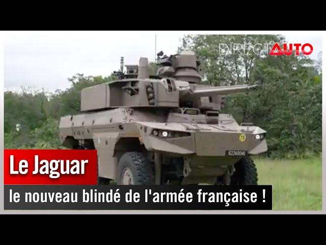 Unité d'élite - Le Jaguar : le nouveau blindé de l'armée française !