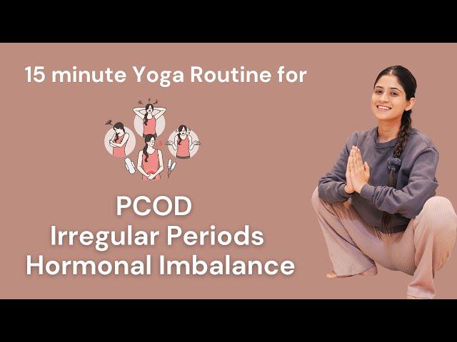 15 minute Yoga for Irregular Periods | PCOD | Follow Along | Everyday Practice | @yogawithkamya_