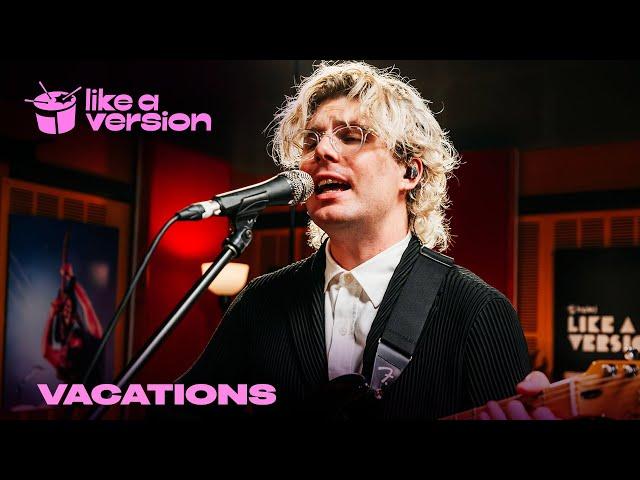 Vacations - 'Midwest' (live for Like A Version)