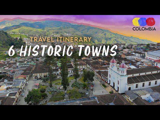 Discover 6 Historic Towns in Colombia – Colombia Travel Itinerary