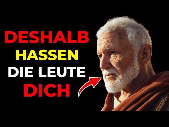 9 GRÜNDE, WARUM DICH MENSCHEN INSGEHEIM HASSEN |Stoische Mentalität