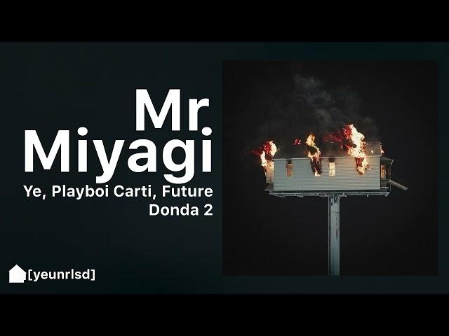 Kanye West - Mr Miyagi (ft. Playboi Carti & Future) | DONDA 2