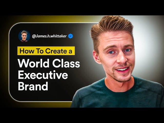 How To Create a World Class Executive Brand