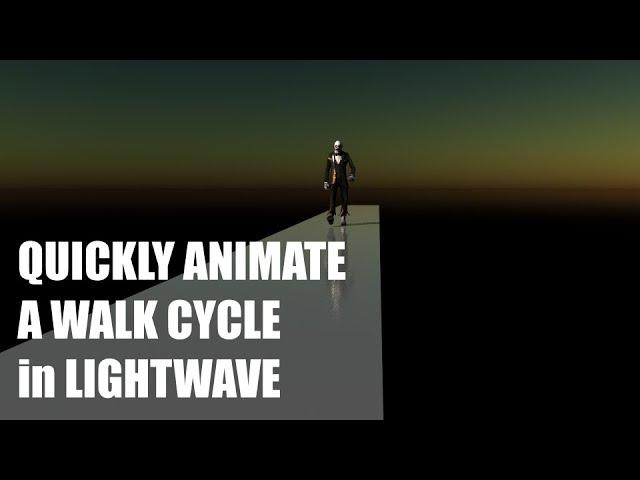 Quickly Animate A Walk Cycle in LightWave 3D