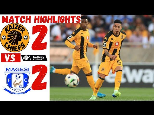 Kaizer Chiefs Vs Magesi All Goals and Extended Highlights | Betway  Premiership(2- 2)