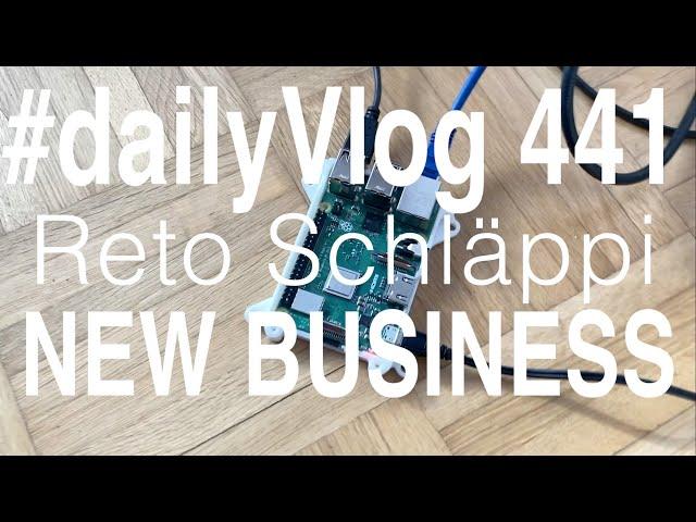 «dailyVlog441» - New Business