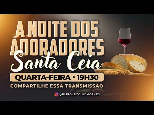 Quarta-feira - 11-09-2024 - 19:30h - Bispo Antônio Moraes