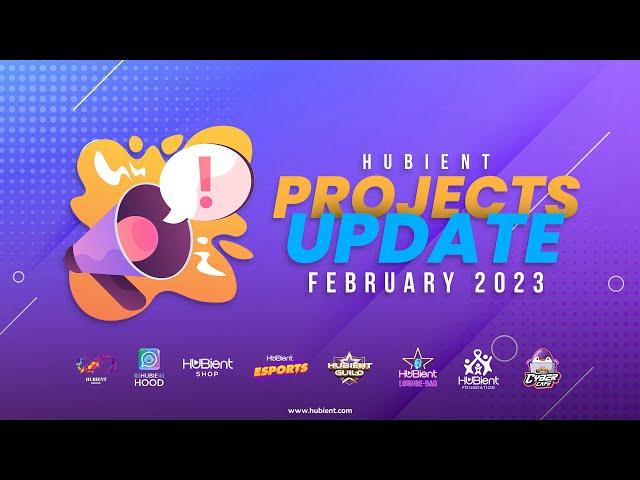 Hubient Projects Update | February 2023