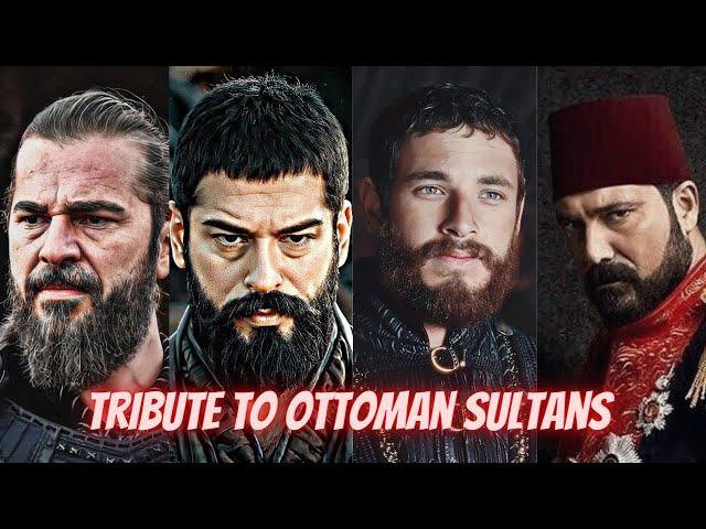 Tribute to the Ottoman Sultans