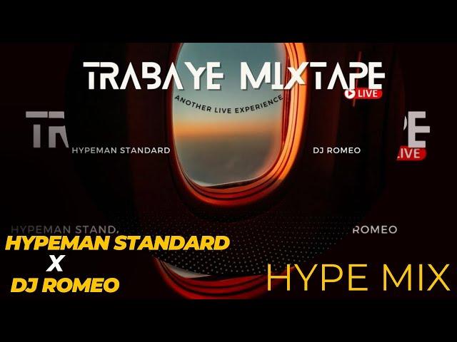 Hypeman Standard & DJ Romeo - TRABAYE MIXTAPE (Live)