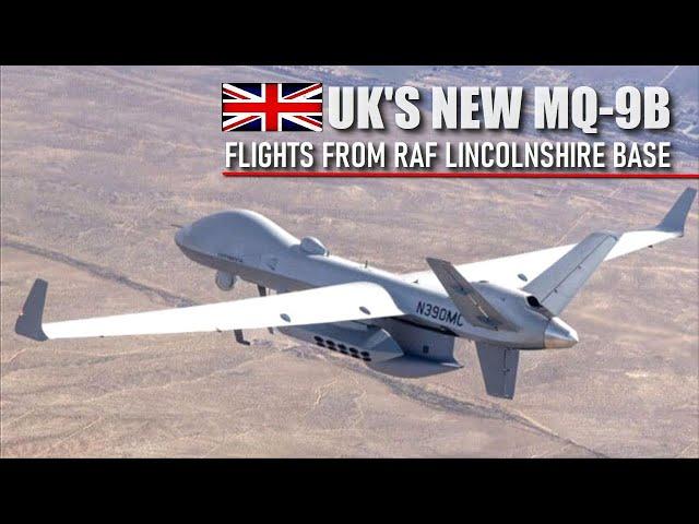 UK's New MQ 9B Reaper drone conducting regular flights from RAF Lincolnshire base