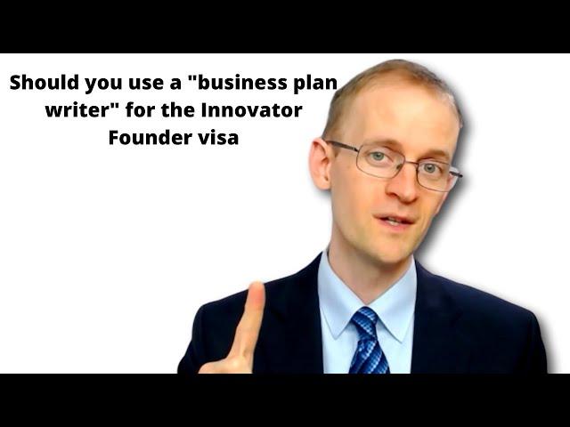 Should you use a "business plan writer" for the Innovator Founder visa