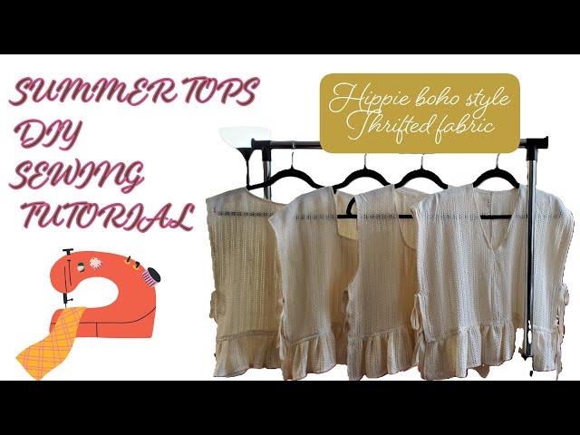 SUMMER TOPS DIY SEWING TUTORIAL Hippie boho style Thrifted cotton fabric