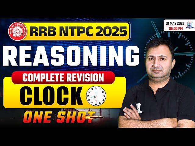 RRB NTPC Marathon Class 2025 | Clock Reasoning One Shot | NTPC Reasoning Complete Revision
