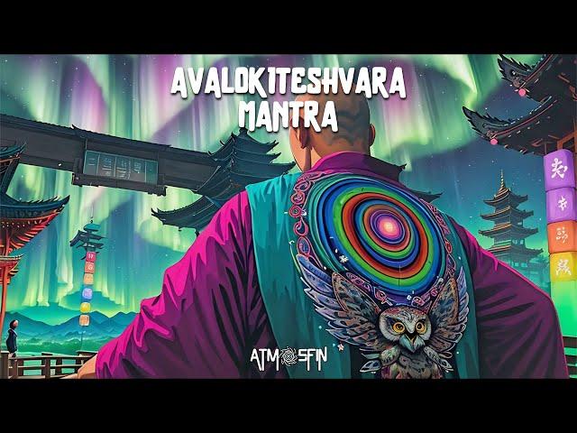 Atmosfin - Avalokiteshvara Mantra (Chú Đại Bi) [Video Clip / 4K]