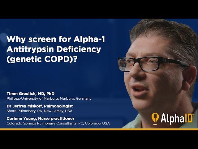 Why screen for alpha1-antitrypsin deficiency? | Genetic testing for alpha-1