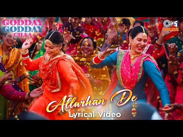 Sonam Bajwa Song - Allarhan De | Godday Godday Chaa | Tania | Nachhatar Gill | Punjabi Lyrical Song