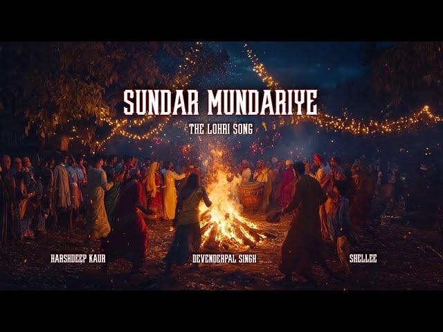 Sundar Mundariye - The Lohri Song | Harshdeep Kaur | Devenderpal Singh |Shellee