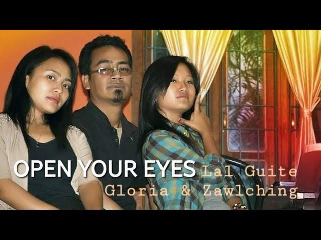 OPEN YOUR EYES | Lal GUITE ft. Gloria KHAWLHRING & ZAWLCHING