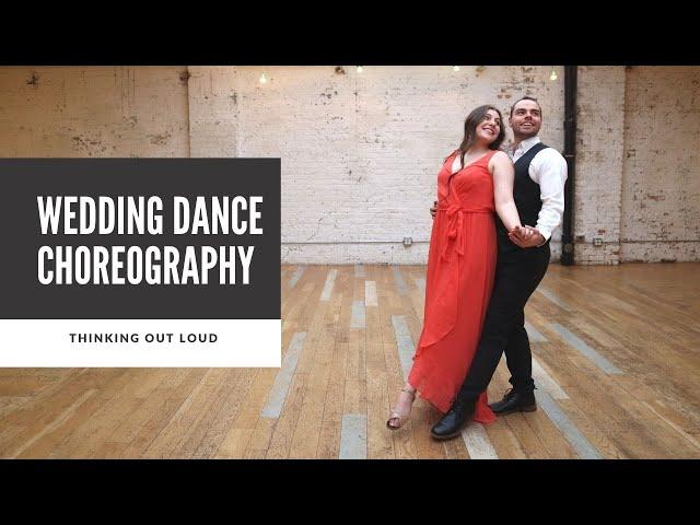 WEDDING DANCE CHOREOGRAPHY "THINKING OUT LOUD" BY ED SHEERAN| TUTORIAL AVAILABLE 