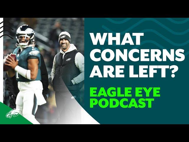 Biggest concerns about a very good Eagles team | Eagle Eye Podcast