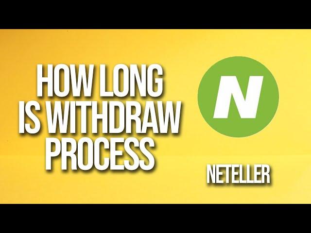 How Long Is Withdraw Process Neteller Tutorial